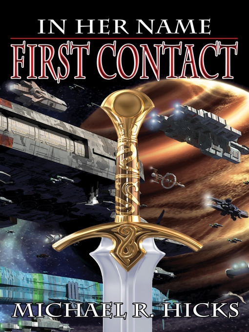 Title details for First Contact (In Her Name, Book 1) by Michael R. Hicks - Available